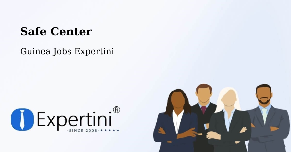 Safety Center – Yomou - Guinea Jobs Expertini